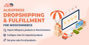 ALD - AliExpress Dropshipping and Fulfillment for WooCommerce - Nulled Download - EmpireGPL