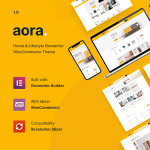 Aora - Home & Lifestyle Elementor WooCommerce Theme - Nulled Download - EmpireGPL