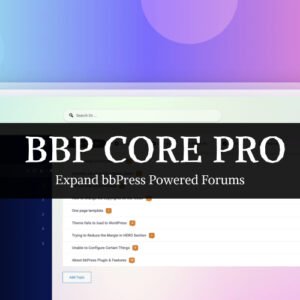 BBP Core Pro – Expand bbPress Powered Forums With Useful Feature - Nulled Download - EmpireGPL