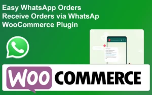 Easy Whatsapp Orders – Receive Orders Via Whatsapp – Woocommerce Plugin Wordpress Plugin - Nulled Download - Empiregpl