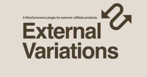 External Variations WooCommerce Plugin - Nulled Download - EmpireGPL