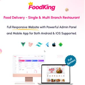 FoodKing - Restaurant Food Delivery System with Admin Panel & Delivery Man App | Restaurant POS - Nulled Download - EmpireGPL