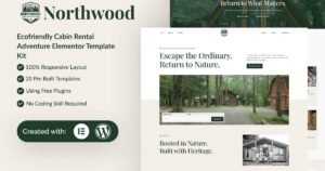 Northwood - Eco-Friendly Cabin Rental Adventure Elementor Template Kit - Nulled Download - EmpireGPL