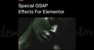 Special GSAP Effects for Elementor - Nulled Download - EmpireGPL