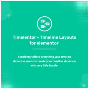 Timelentor - Timeline Layouts for Elementor - Nulled Download - EmpireGPL