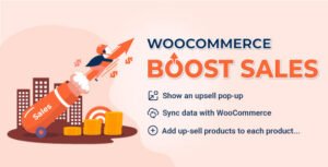WooCommerce Boost Sales - Upsells & Cross Sells Popups & Discount - Nulled Download - EmpireGPL