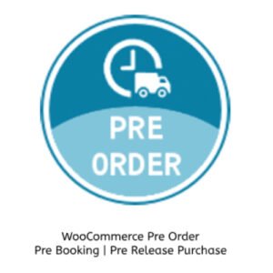 WooCommerce Pre Order - Pre Booking | Pre Release Purchase - Nulled Download - EmpireGPL