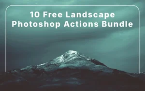 10 Free Landscape Photoshop Actions - Extended License