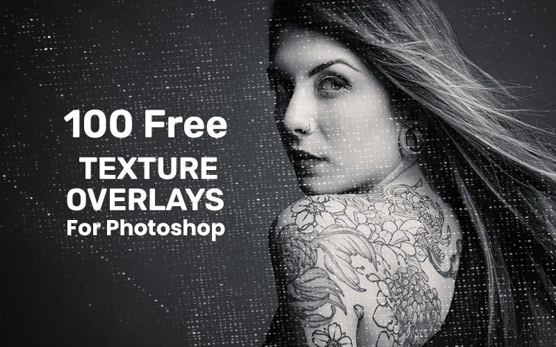 100 Free Texture Overlays For Photoshop