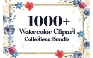 1000+ Watercolor Clipart Collection Bundle | Extended Commercial License