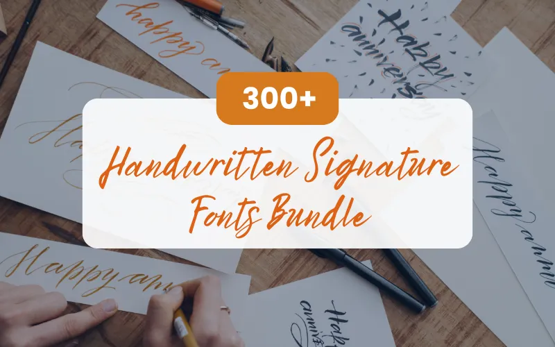 300+ Handwritten Signature Fonts Bundle | Commercial License