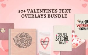 50+ Valentines Text Overlays Bundle | Extended License