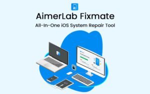AimerLab Fixmate - All-In-One iOS System Repair Tool | Lifetime & Annual Access
