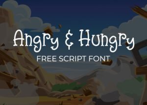 Angry & Hungry Free Script Font | Extended License