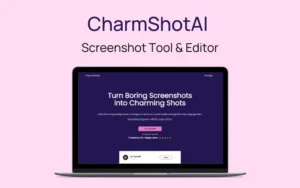 CharmShotAI - Screenshot Tool & Editor | Lifetime Access