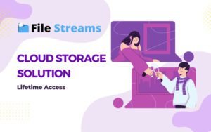FileStreams - Cloud Storage Solution | Lifetime Access