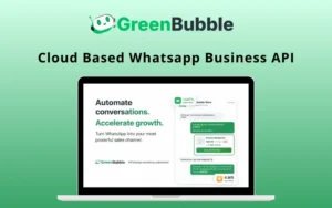 GreenBubble - Cloud Based Whatsapp Business API | Lifetime Access