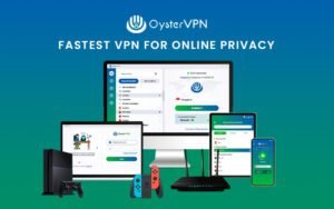OysterVPN - Fastest VPN For Online Privacy | Lifetime Access