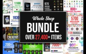 The Whole Shop Bundle - 27,000 Graphic Design Resources | Extended License