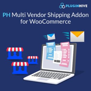 PH Multi Vendor Shipping Addon for WooCommerce