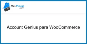 Free Download Account Genius for WooCommerce MeuMouse 2.1.3 [Latest Version]