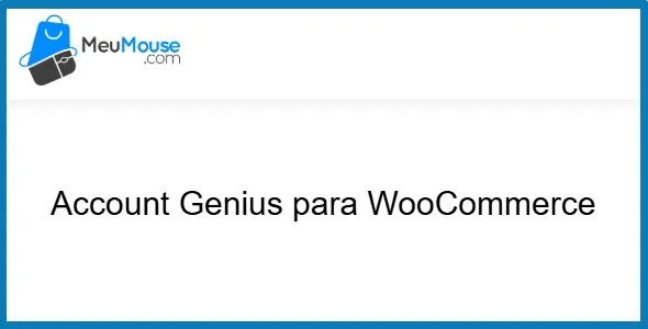 Free Download Account Genius for WooCommerce MeuMouse 2.1.3 [Latest Version]