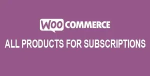 Free Download All Products for WooCommerce Subscriptions 6.1.0 [Latest Version]