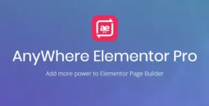Free Download AnyWhere Elementor Pro WordPress Plugin 2.29.3 [Latest Version]