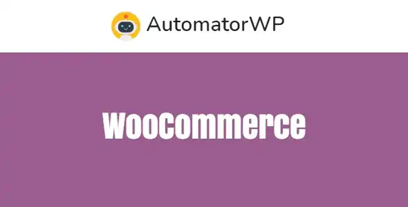 Free Download AutomatorWP WooCommerce 1.5.5 [Latest Version]