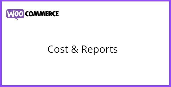 Free Download Cost & Reports for WooCommerce 3.6.3 [Latest Version]