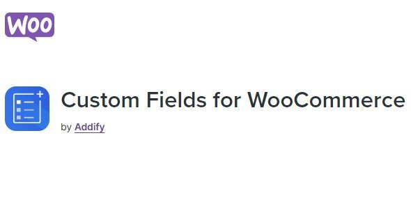 Free Download Custom Fields for WooCommerce – by Addify 1.3.0 [Latest Version]
