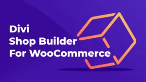 Free Download Divi Shop Builder For WooCommerce 2.0.25 [Latest Version]