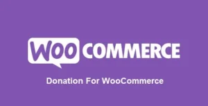 Free Download Donation For WooCommerce 3.9.9 [Latest Version]