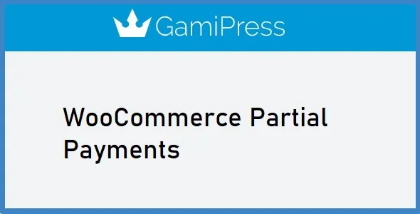 Free Download GamiPress WooCommerce Partial Payments 1.2.5 [Latest Version]