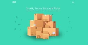 Free Download Gravity Forms Bulk Add Fields – Jetsloth 1.2.6 [Latest Version]