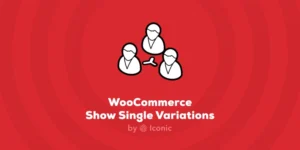 Free Download Iconic Show Single Variations Premium WordPress Plugin 1.23.0 [Latest Version]
