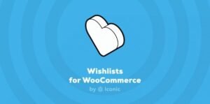 Free Download Iconic Wishlists for WooCommerce 1.8.1 [Latest Version]