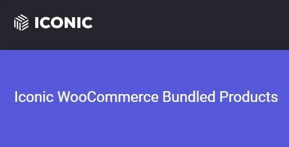 Free Download Iconic WooCommerce Bundled Products 2.10.1 [Latest Version]