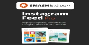 Free Download Instagram Feed Pro By Smash Balloon 6.4 [Latest Version]