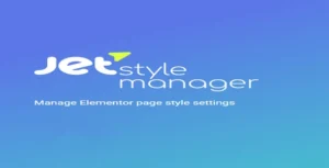 Free Download JetStyleManager for Elementor 1.3.7 [Latest Version]