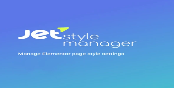 Free Download JetStyleManager for Elementor 1.3.7 [Latest Version]