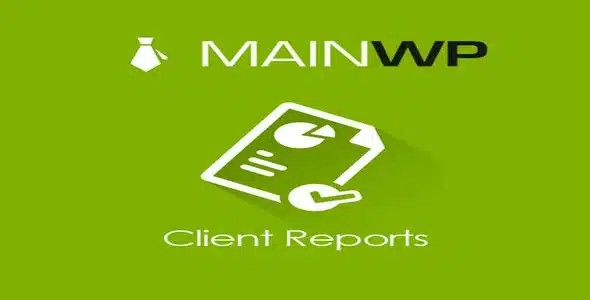 Free Download MainWP Client Reports 4.0.14 [Latest Version]