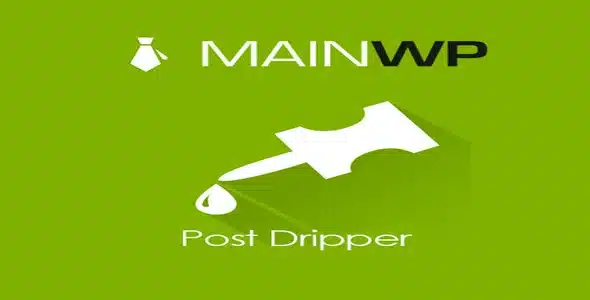 Free Download MainWP Post Dripper 5.0.1 [Latest Version]