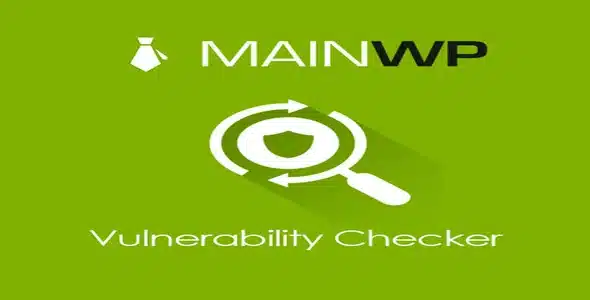 Free Download MainWP Vulnerability Checker 5.0.4 [Latest Version]