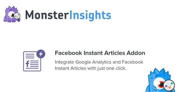 Free Download MonsterInsights – Facebook Instant Articles Addon 1.2.2 [Latest Version]