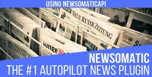 Free Download Newsomatic – Automatic News Post Generator Plugin for WordPress 3.3.4.2 [Latest Version]
