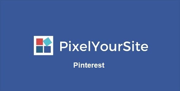 Free Download PixelYourSite Pinterest 6.2.1 [Latest Version]