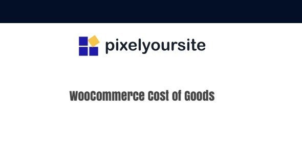 Free Download PixelYourSite WooCommerce Cost of Goods 1.2.10 [Latest Version]