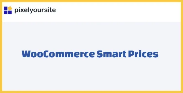 Free Download PixelYourSite WooCommerce Smart Prices 2.1.0.2 [Latest Version]