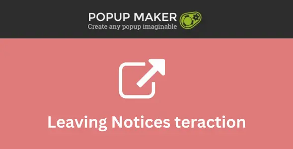 Free Download Popup Maker – Leaving Notices 1.1.2 [Latest Version]